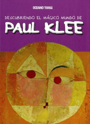 DESCUBRIENDO EL MUNDO MAGICO DE PAUL KLEE