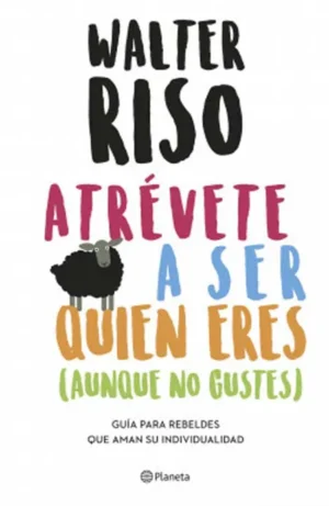 ATREVETE A SER QUIEN ERES  - AUNQUE NO GUSTES