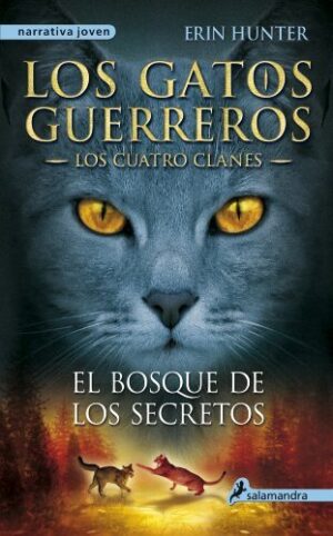LOS GATOS GUERREROS - LOS CUATRO CLANES - EEL BOSQUE DE LOS SECRETOS 3