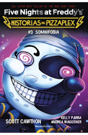 FIVE NIGHTS AT FREDDY'S. HISTORIAS DEL PIZZAPLEX 3 - SOMNIFOBIA