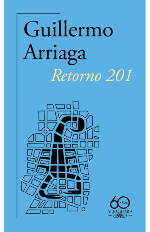 RETORNO 201 (60. ANIVERSARIO DE ALFAGUARA)