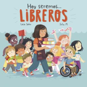 HOY SEREMOS... LIBREROS