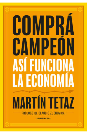 COMPRA CAMPEON ASI FUNCIONA LA ECONOMIA