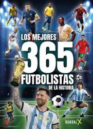 LOS MEJORES 365 FUTBOLISTAS DE LA HISTORI