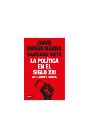LA POLITICA EN EL SIGLO XXI