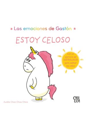 LAS AMOCIONES DE GASTON - ESTOY CELOSO