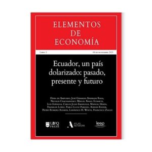ELEMENTOS DE ECONOMIA - ECUADOR UN PAIS DOLARIZADO PASADO PRESENTE Y FUTURO