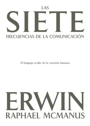 LAS SIETE FRECUENCIAS DE LA COMUNICACION