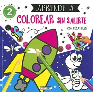A COLOREAR APRENDE A COLOREAR SIN SALIRTE DE LA LINEA 4 TITULOS