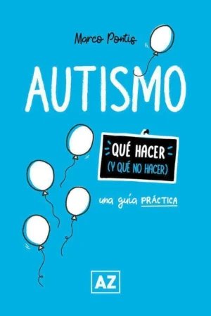 AUTISMO: UNA GUIA PRACTICA