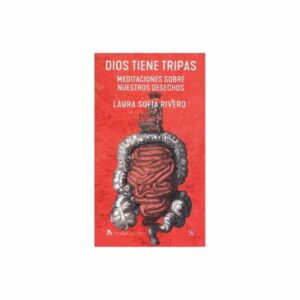 DIOS TIENE TRIPAS