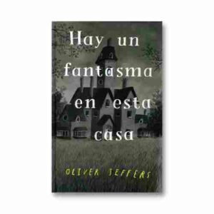 HAY UN FANTASMA EN ESTA CASA
