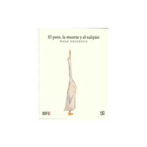 EL PATO, LA MUERTE Y EL TULIPAN