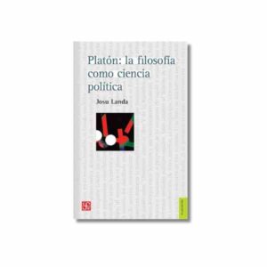 PLATON: LA FILOSOFIA COMO CIENCIA POLITICA