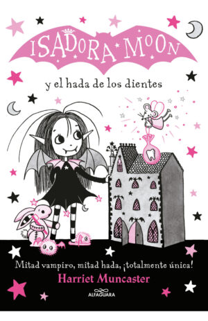 ISADORA MOON 10 - ISADORA MOON Y EL HADA DE LOS DIENTES