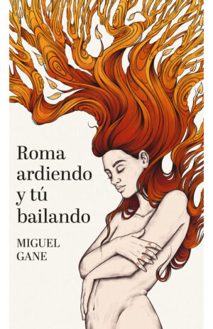 ROMA ARDIENDO Y TU BAILANDO