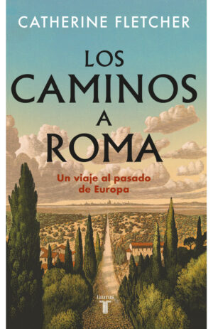 LOS CAMINOS A ROMA