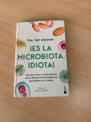 ES LA MICROBIOTA, IDIOTA!