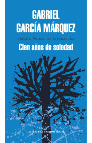 CIEN ANOS DE SOLEDAD - PREMIO NOVEL DE LITERATURA